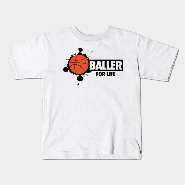 Baller for life Kids T-Shirt by nektarinchen